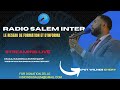 RADIO SALEM INTER LIVE STREAMING 24/7/ LA RADIO SALEM INTER. UNE ENTITE DU MINISTERE VISION DU SALEM