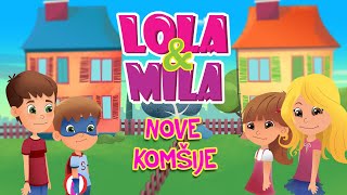 LOLA \u0026 MILA // NOVE KOMSIJE // CRTANI FILM (2020)