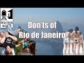 Visit Rio - The DON'Ts of Visiting Rio de Janeiro, Brazil