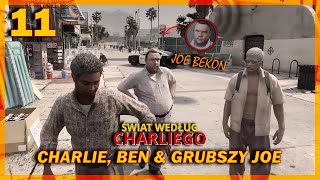 ŚWIAT WEDŁUG CHARLIEGO EP11 - CHARLIE, BEN \u0026 GRUBSZY JOE (V-LIFE)