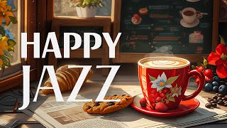 Morning Jazz & Happy Relaxing Jazz Music with Soft May Bossa Nova instrumental for Positive Moods