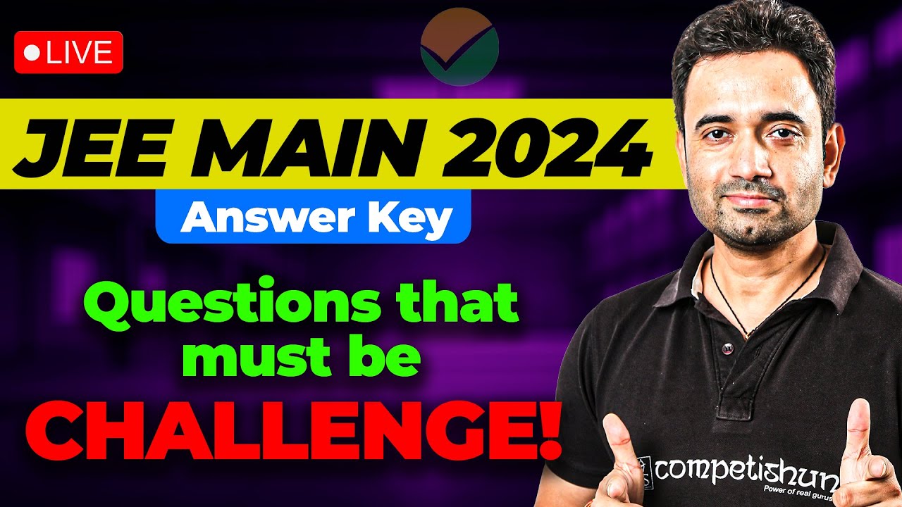 JEE Main 2024 Answer Key: Questions That Must Be Challenge! | Team ...