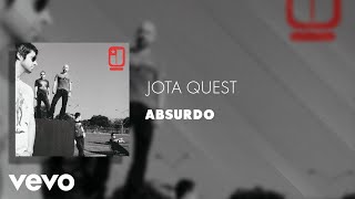 Jota Quest - Absurdo (Áudio Oficial)