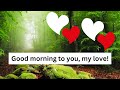 Romantic Goodmorning Lovely Prayer Messages / Good morning to you, my love!