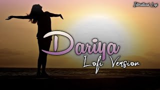 Dariya (Lo-fi) - Arko |International Lofi| Siddharth Malhotra , Katrina Kaif | Bollywood Lofi