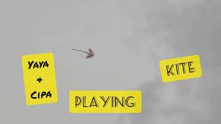 Yaya \u0026 Cipa playing Kite || PKP 3.0 || 2021||