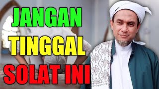 RUGI KALAU TINGGAL SOLAT INI LEPAS MAGHRIB | Syeikh Muhd Zainul Asri