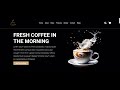 How To Make A Responsive Coffee Shop Website Design Using HTML - CSS - JavaScript || From Scratch