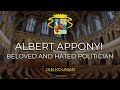 Albert Apponyi. Beloved and Hated Politician.