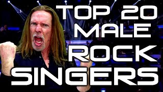 Top 20 Male Rock Singers - Ken Tamplin Vocal Academy