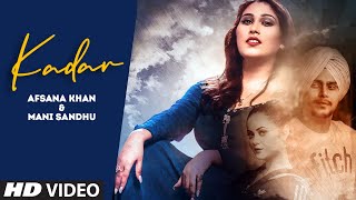 Kadar (Full Song) Mani Sandhu, Afsana Khan | Farik Singh | Mirza | Latest Punjabi Songs 2020