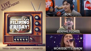 E033: Filipino Friday Reactions to Adie, Gerphil Flores \u0026 Morissette Amon | Plus ALL NEW Theme Song!