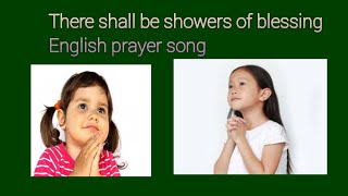 There shall be showers of blessing... english prayer song