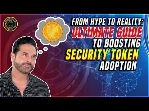 From Hype to Reality The Ultimate Guide to Security Token Adoption