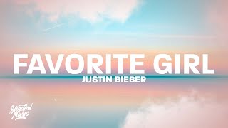 Justin Bieber - Favorite Girl  (Lyrics)