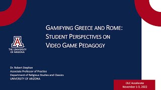 Gamifying Greece and Rome: Student Perspectives on Video Game Pedagogy (OLC Accelerate 2022)