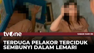 Detik-detik Wanita Terduga Pelakor Sembunyi di Lemari Saat Digerebek Warga | Kabar Hari Ini tvOne