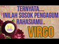 ZODIAK VIRGO - TERNYATA..INILAH SOSOK PENGAGUM RAHASIAMU#tarot #astrology#zodiak #virgo #virgotarot