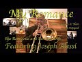 My Romance featuring Joseph Alessi, Ben van Dijk & Ilja Reijngoud