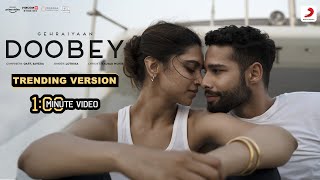 Doobey - Trending Video | 1 Min Music Video | Gehraiyaan | Deepika Padukone, Siddhant, Ananya,