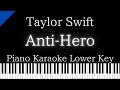 【Piano Karaoke Instrumental】Anti-Hero / Taylor Swift【Lower Key】