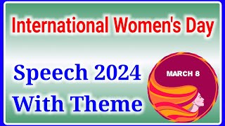 Women's Day Speech in English 2024 / Women’s Day Theme 2024// International Women’s Day Speech