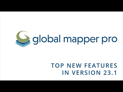 Top New Features In Global Mapper Pro V23.1 - YouTube