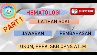 SOAL LATIHAN UKOM, P3K, SKB CPNS ATLM BIDANG HEMATOLOGI PART 1