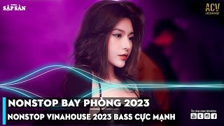 Download Mp3 NONSTOP 2023 BAY PHÒNG BASS CỰC MẠNH, NHẠC REMIX HOT TIKTOK 2023, Việt Mix Dj Nonstop 2023 Vinahouse