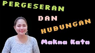 Pergeseran dan Hubungan Makna Kata