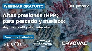 WEBINAR | Altas presiones HPP para pescados y mariscos: Mayor vida útil y alto valor añadido