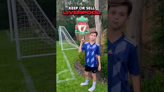 Keep Or Sell Liverpool! EDITION #yt #football #capcut #soccer #liverpool#premierleague #fyp#foryou