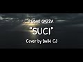 PUDAR GAZZA - SUCI | VIDEO LIRIK | (Cover by Dwiki CJ)