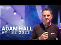 Adam Hall at ISE 2023