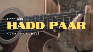 Hadd Paar - Osho Jain | Cover by Nvneel