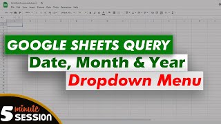Query google sheets | Google sheets query function | Google sheets query date | Date dropdown