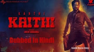 Kaithi Hindi Dubbed full movie | Kaithi Teaser In Hindi | Kaithi Full Movie In Hindi Dubbed