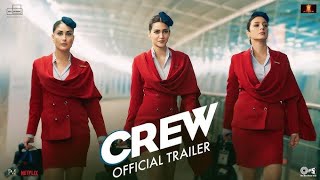 Crew | Trailer | Tabu, Kareena Kapoor Khan, Kriti Sanon, Diljit Dosanjh, Kapil Sharma | March 29