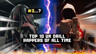 TOP 10 UK DRILL RAPPERS OF ALL TIME