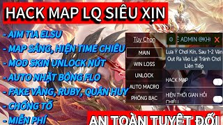 HACK MAP LIÊN QUÂN | MAP SÁNG | AIMBOT ĐẠN ĐÓN ĐẦU ELSU | MOD SKIN | CHỐNG TỐ