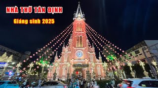 Nhà Thờ Tân Định Sài Gòn Chính Thức Lên Đèn Đón Giáng Sinh 2025 ll Triều Lang Thang