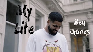 Ben Charles - My life (Official Music Video)