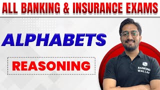 ALPHABETS | From Basic to Advanced | For All Banking & Insurance Exams | Reasoning | Banking Wallah