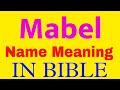 Mabel Name Meaning In Bible | Mabel meaning in English | Mabel name meaning In Bible