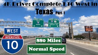 4K Drive: Complete I 10 West in Texas Part 1. 880 Miles. Interstate 10 West