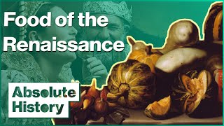 The Science Behind A Renaissance Feast | Absolute History