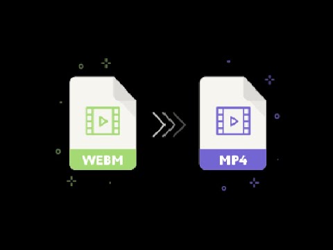 How to Convert WebM files to MP4