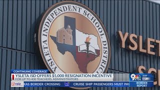Ysleta Isd Offers 5k Resignation Incentive