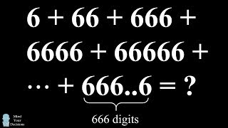 Genius Trick For A Devilishly Hard Math Problem - Sum Of 6s Puzzle