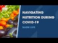 Navigating Nutrition During COVID-19